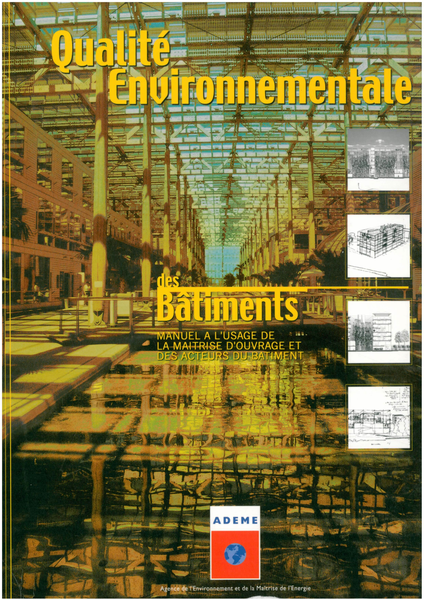 Qualité environnementale des bâtiments. Guide à l’intention des maîtres d’ouvrage